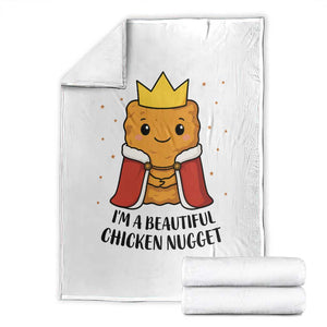 I'm A Beautiful Chicken Nugget Throw Blanket Food Humor Gift TS12 White Print Your Wear