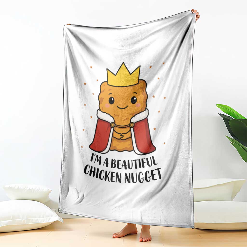 I'm A Beautiful Chicken Nugget Throw Blanket Food Humor Gift TS12 Print Your Wear