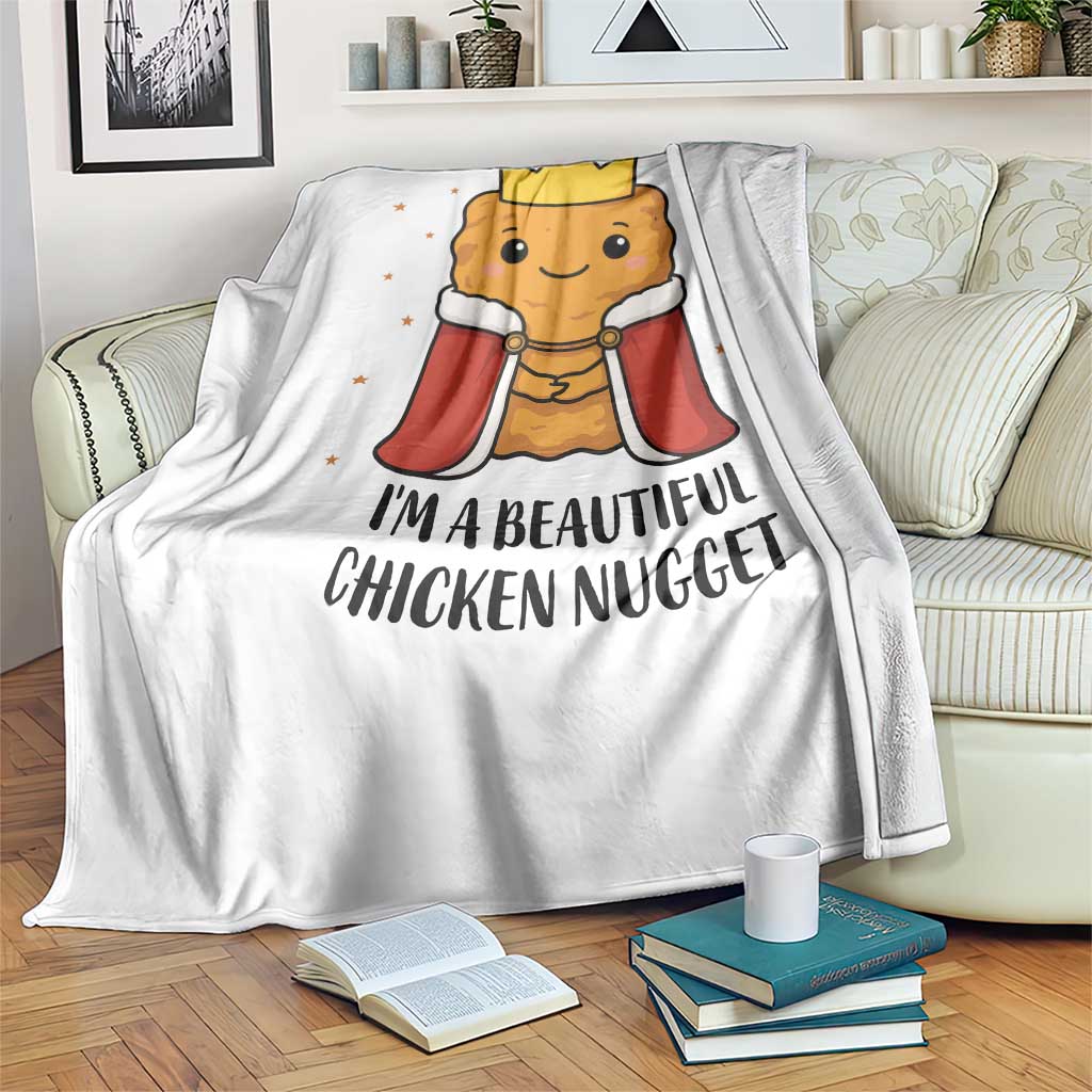I'm A Beautiful Chicken Nugget Throw Blanket Food Humor Gift TS12 Print Your Wear