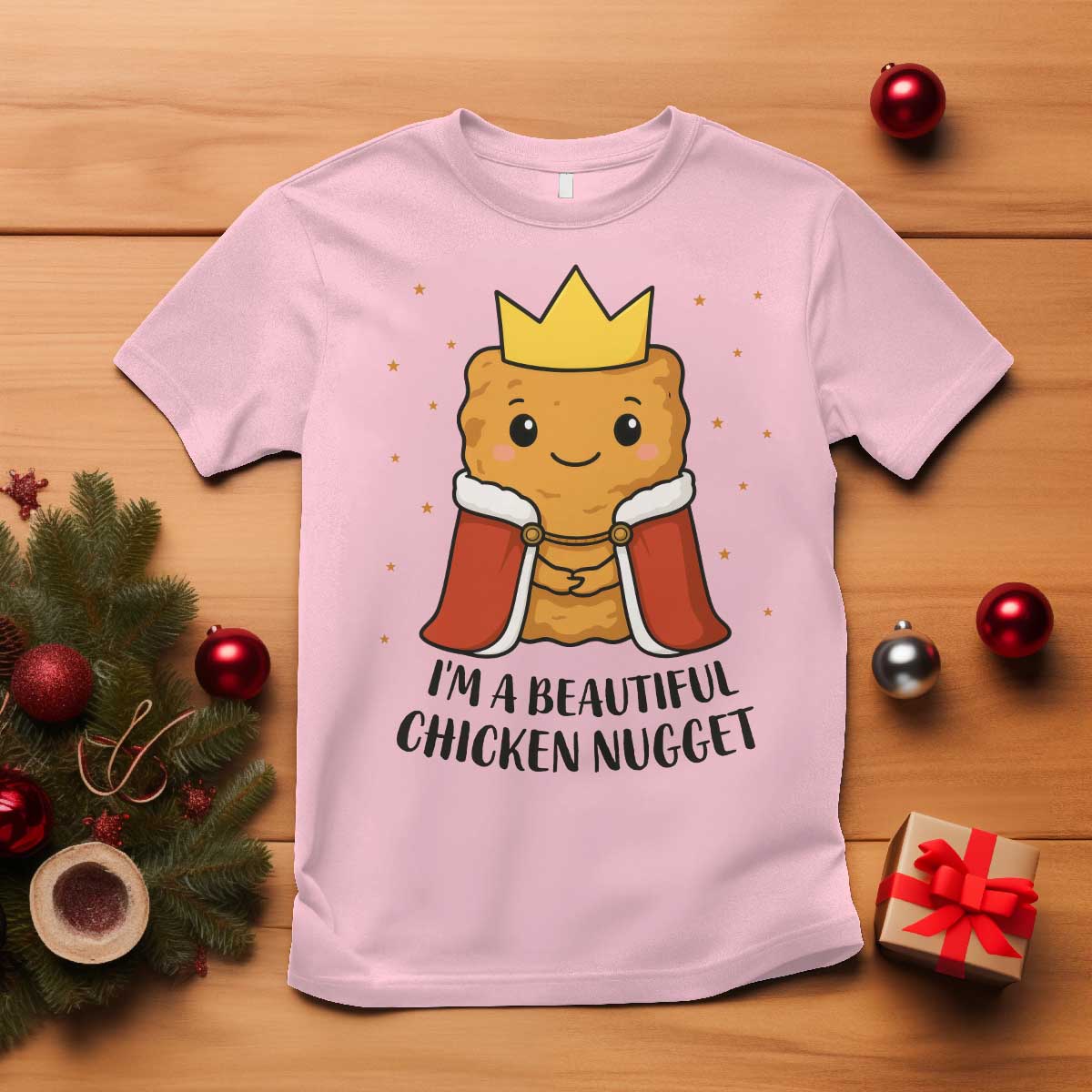 I'm A Beautiful Chicken Nugget T Shirt Food Humor Gift TS12 Light Pink Print Your Wear