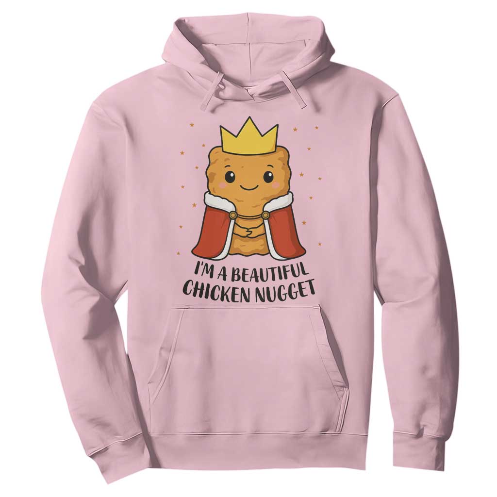 I'm A Beautiful Chicken Nugget Hoodie Food Humor Gift TS12 Light Pink Print Your Wear