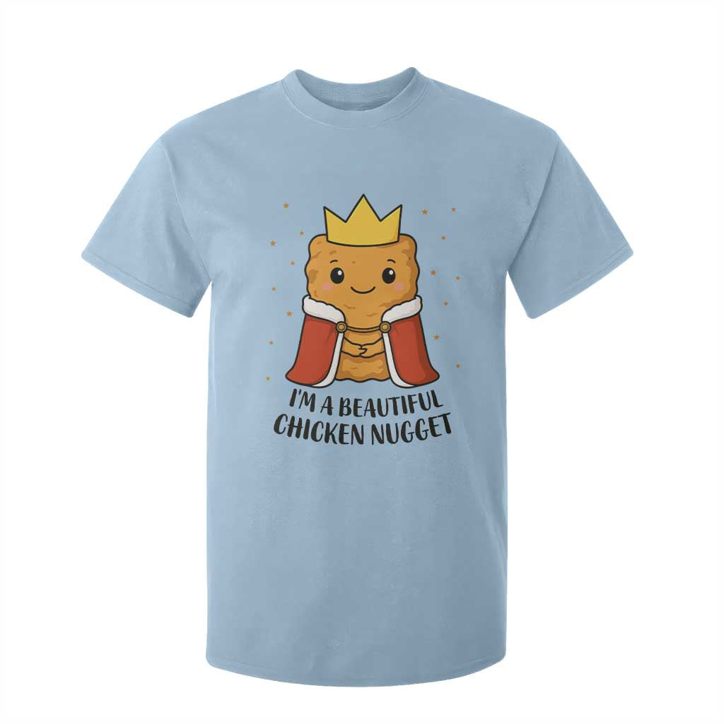 I'm A Beautiful Chicken Nugget T Shirt For Kid Food Humor Gift TS12 Light Blue Print Your Wear