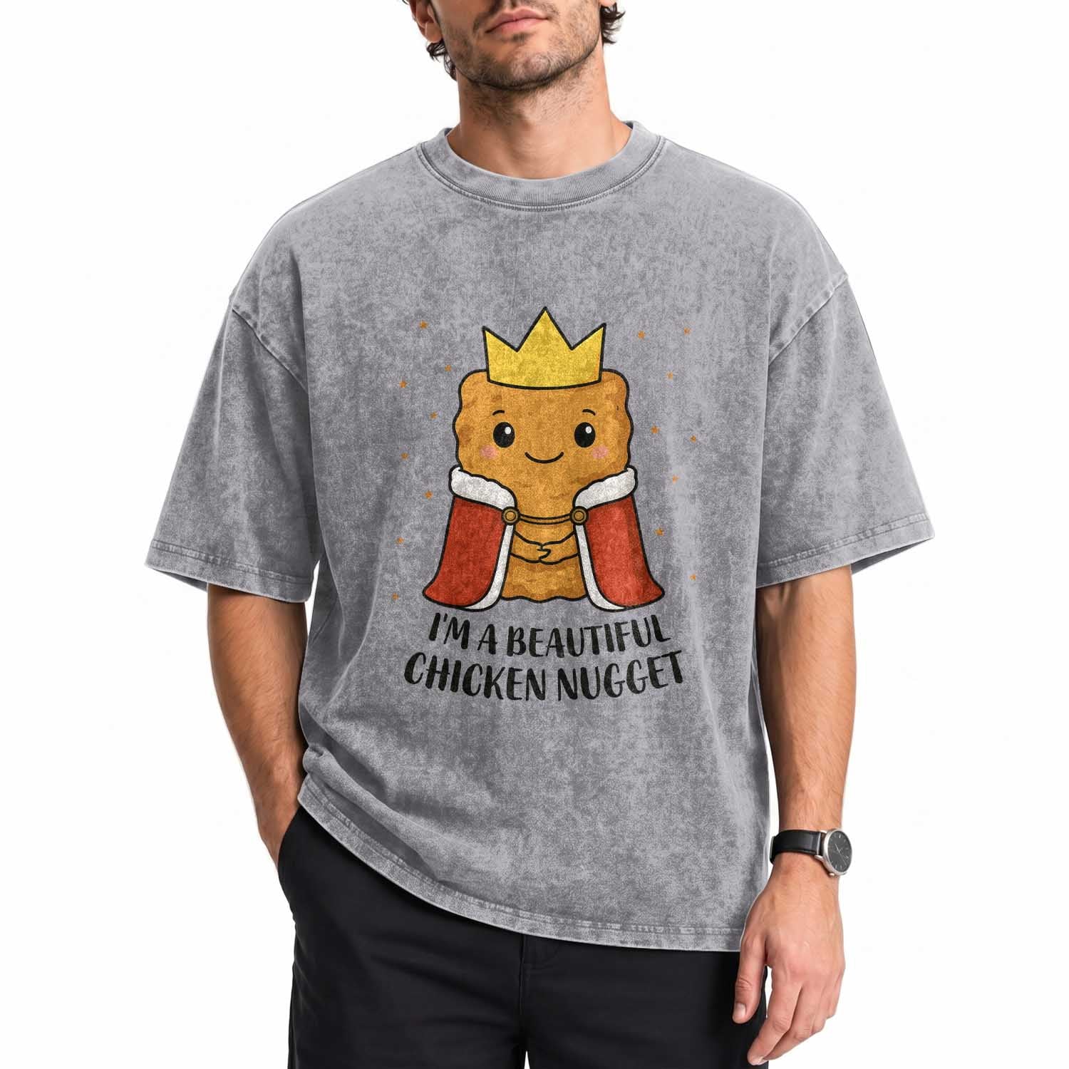 I'm A Beautiful Chicken Nugget Washed Cotton T-Shirt Food Humor Gift