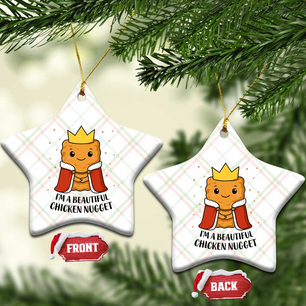 I'm A Beautiful Chicken Nugget Ceramic Ornament Food Humor Gift TS12 Print Your Wear