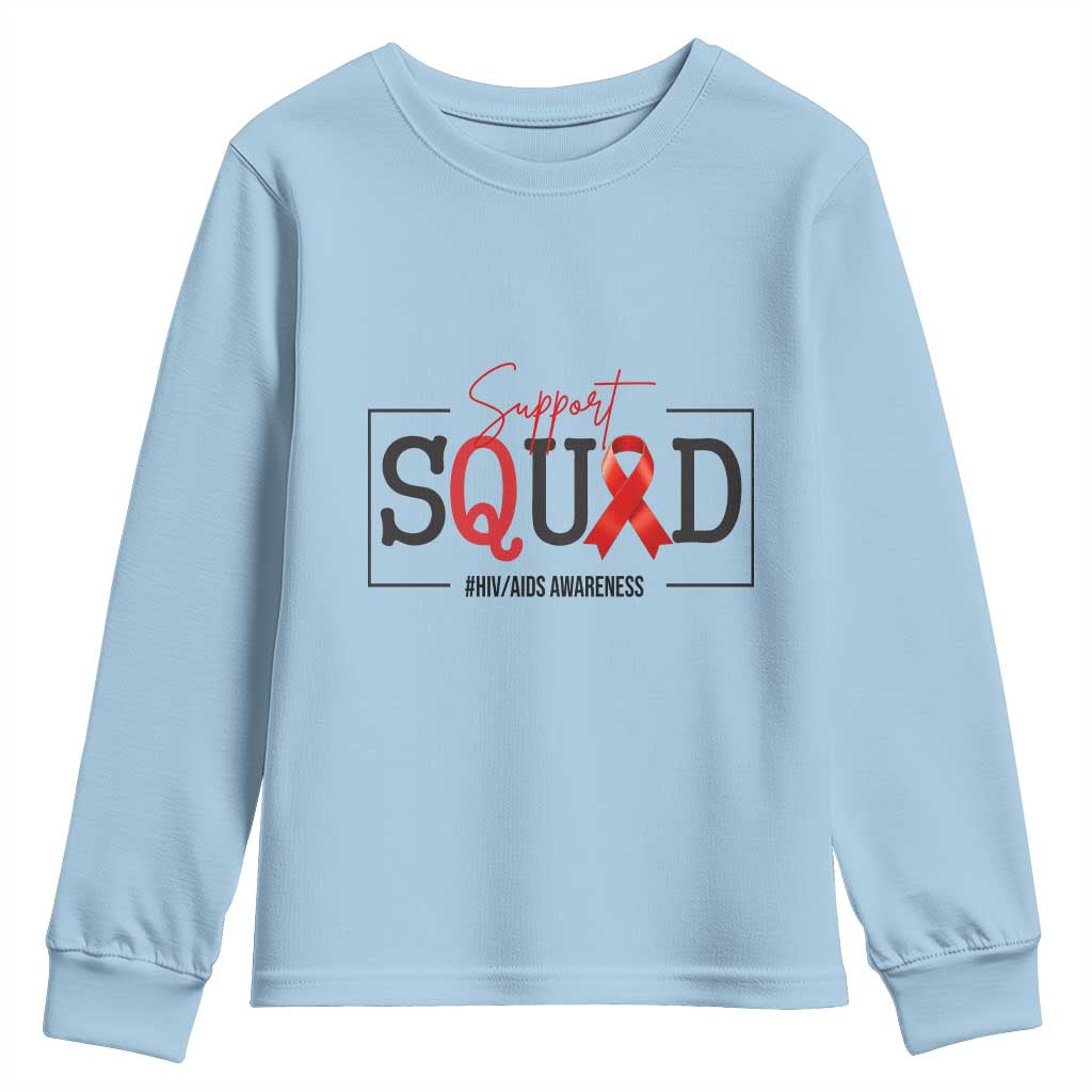 Support Squad Red Ribbon HIV AIDS Awareness Month Gift Youth Sweatshirt TS12 Light Blue Print Your Wear