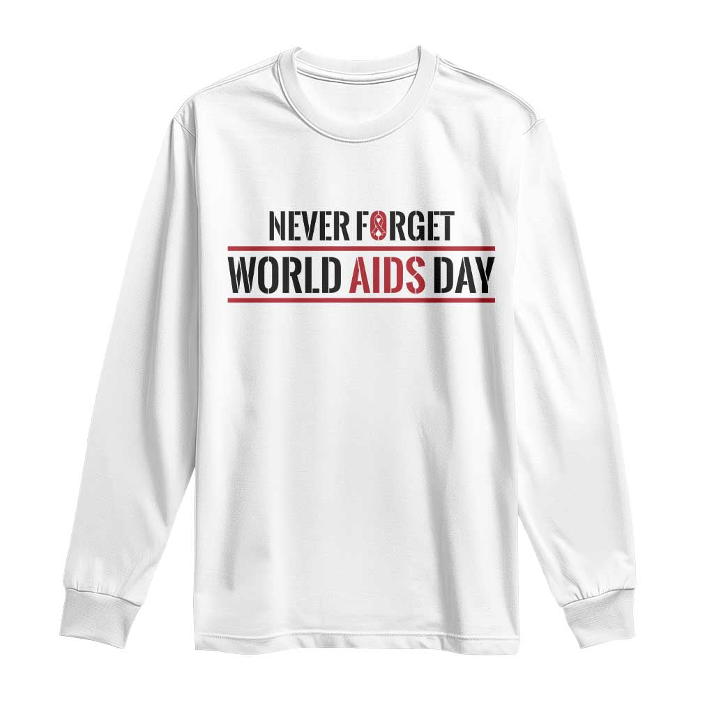 World AIDS Day Never Forget Long Sleeve Shirt Red Ribbon Support Gift TS12 White Print Your Wear