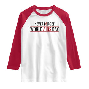 World AIDS Day Never Forget Raglan Shirt Red Ribbon Support Gift TS12 White Red Print Your Wear