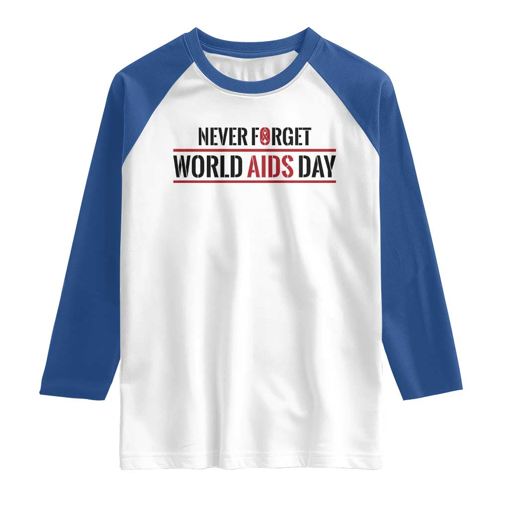 World AIDS Day Never Forget Raglan Shirt Red Ribbon Support Gift TS12 White Royal Print Your Wear