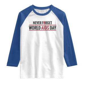 World AIDS Day Never Forget Raglan Shirt Red Ribbon Support Gift TS12 White Royal Print Your Wear