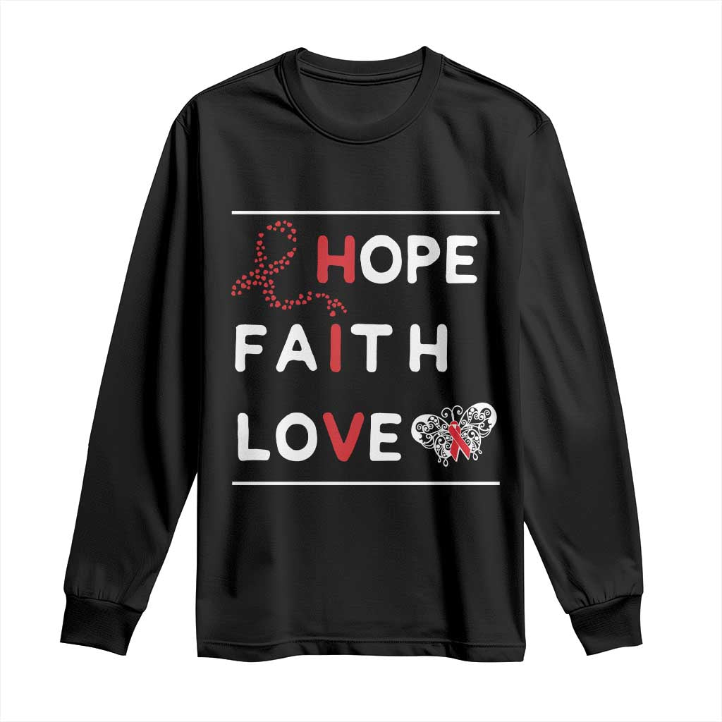 Faith Hope Love HIV AIDS Awareness Long Sleeve Shirt Hope Strength Empowerment Gift TS12 Black Print Your Wear