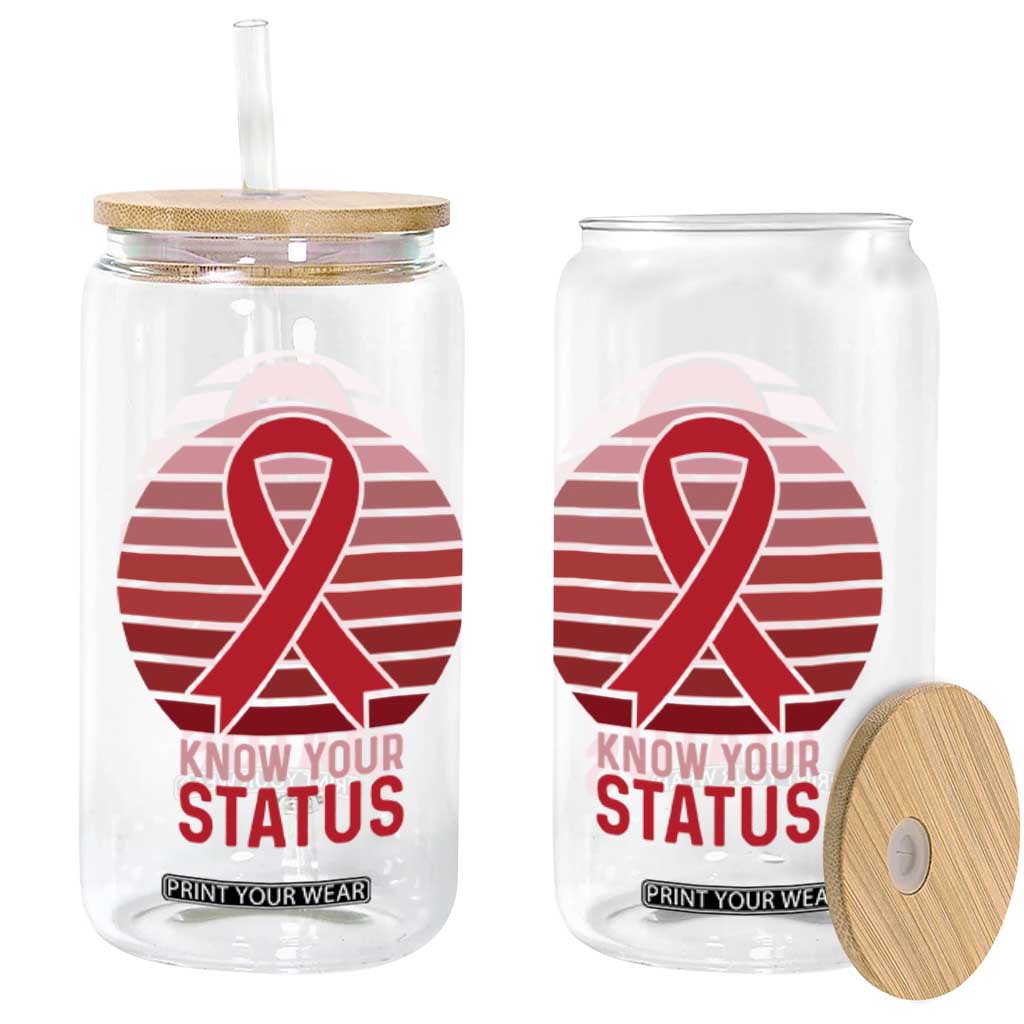 Know Your Status HIV Awareness Glass Can World Aids Day Gift TS12 Print Your Wear