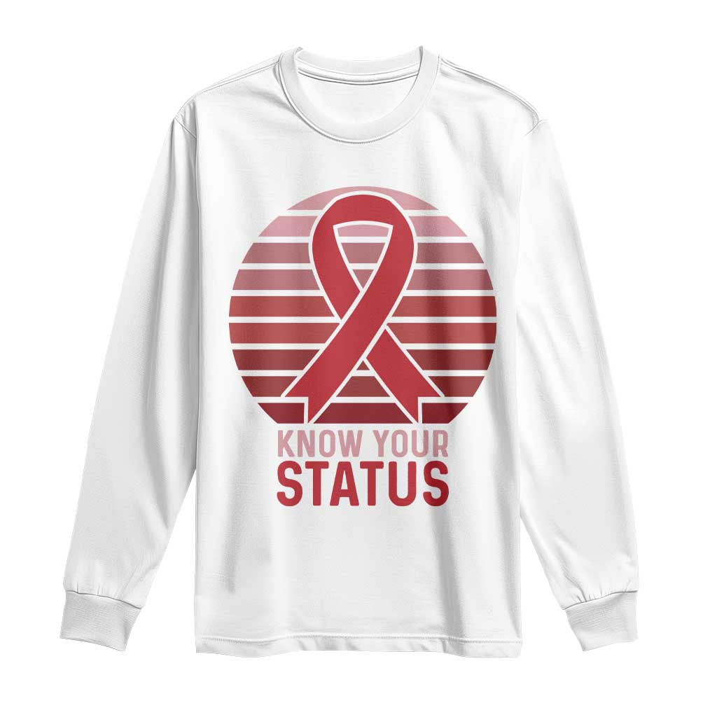 Know Your Status HIV Awareness Long Sleeve Shirt World Aids Day Gift TS12 White Print Your Wear