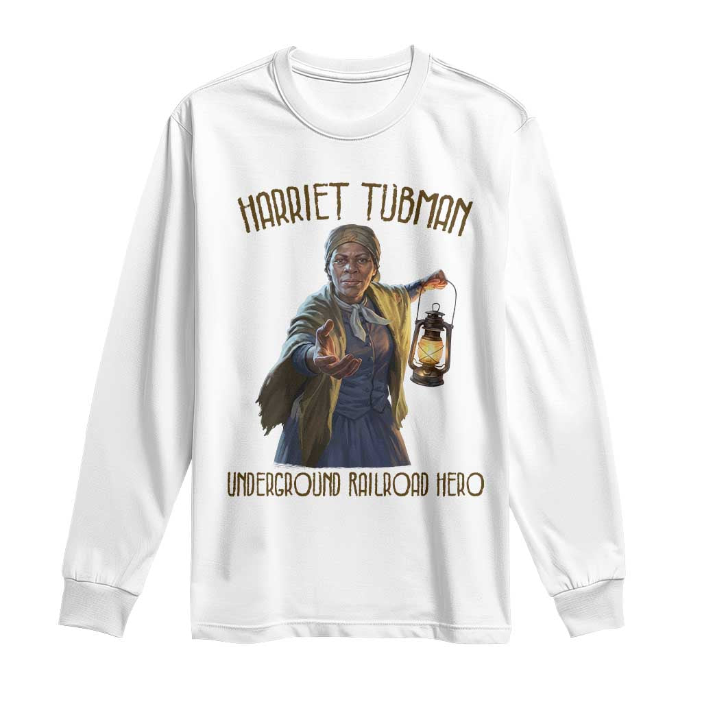 Harriet Tubman Long Sleeve Shirt Underground Railroad Hero Black History Month Gift TS12 White Print Your Wear