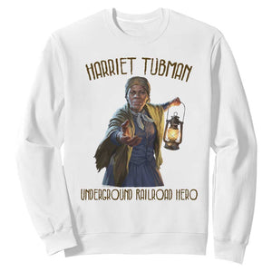 Harriet Tubman Sweatshirt Underground Railroad Hero Black History Month Gift TS12 White Print Your Wear