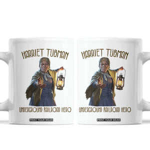 Harriet Tubman Coffee Mug Underground Railroad Hero Black History Month Gift TS12 White Print Your Wear