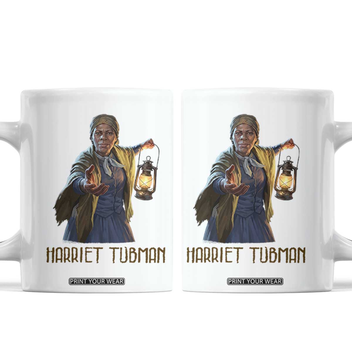 Harriet Tubman Legacy Coffee Mug Gift For History Lovers TS12 White Print Your Wear