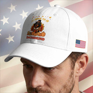 Thanksgiving Dog Baseball Cap I Am Thankful For My Dachshund TS12 Print Your Wear