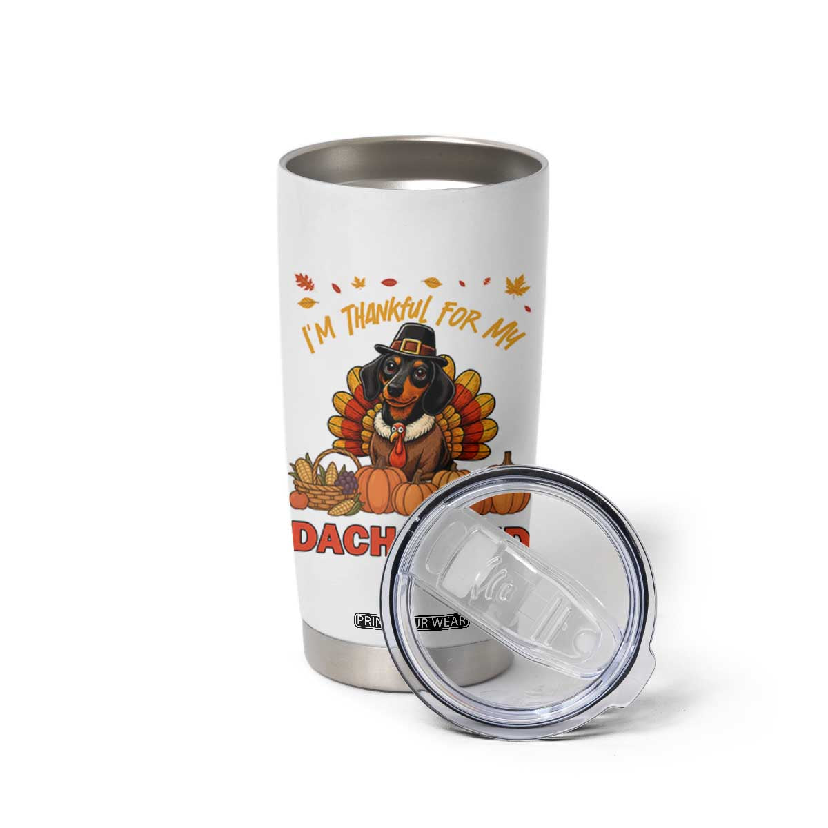 Thanksgiving Dog Tumbler Cup I Am Thankful For My Dachshund TS12 Print Your Wear