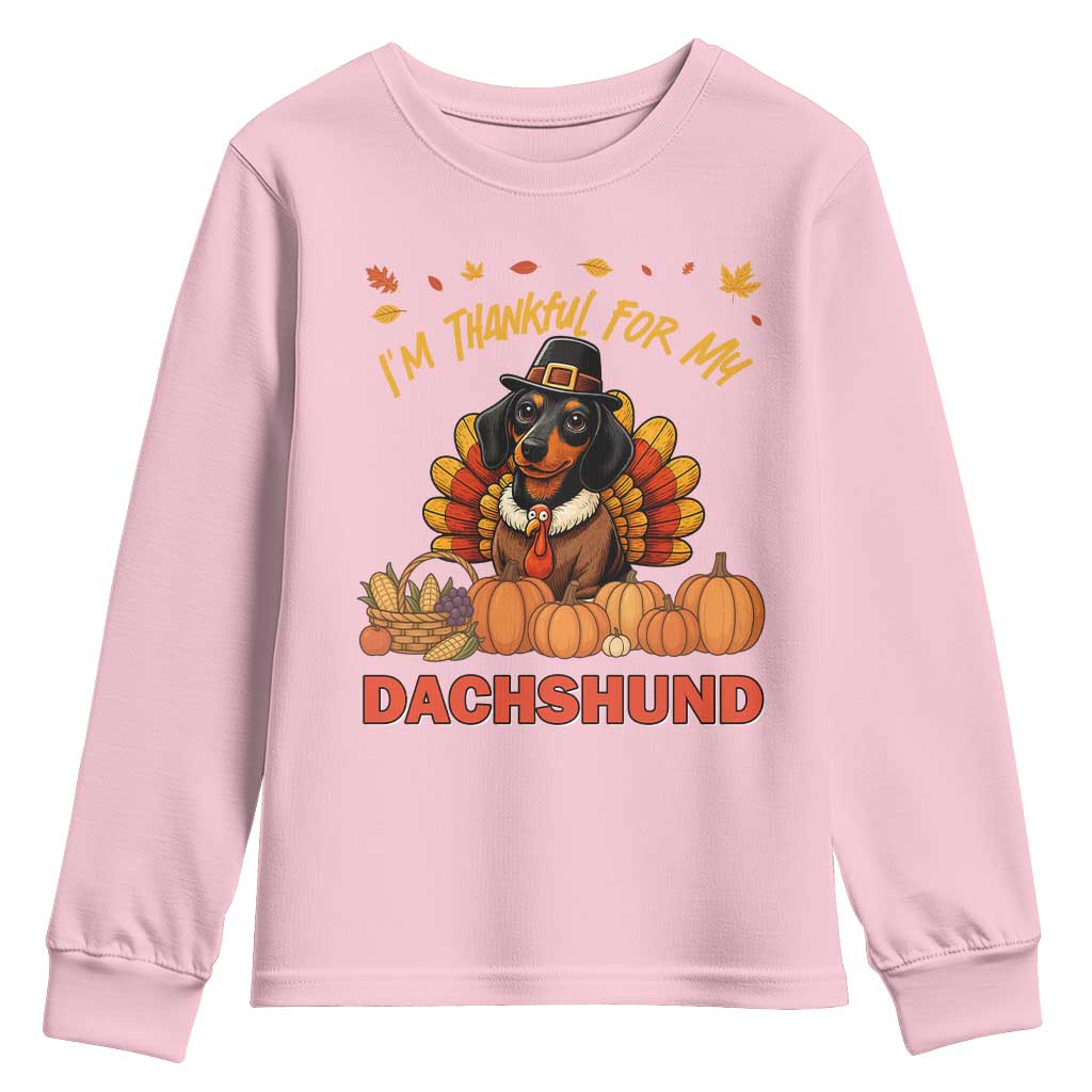 Thanksgiving Dog Youth Sweatshirt I Am Thankful For My Dachshund TS12 Light Pink Print Your Wear