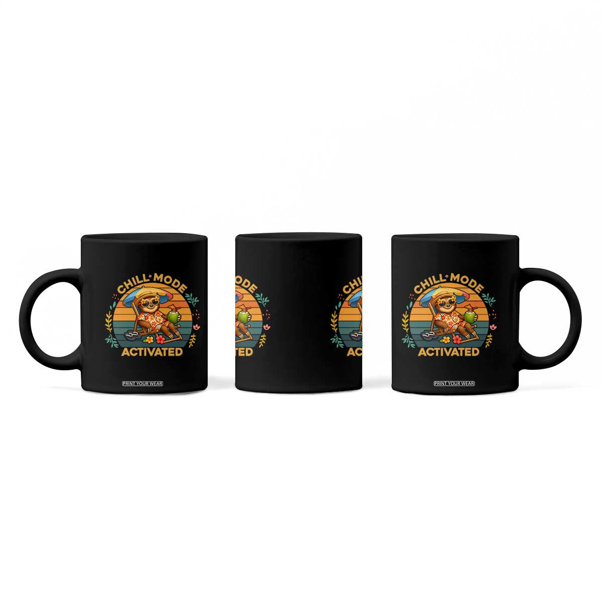 Chill Mode Activated Coffee Mug Funny Sloth Summer Beach Vibes TS12 Print Your Wear