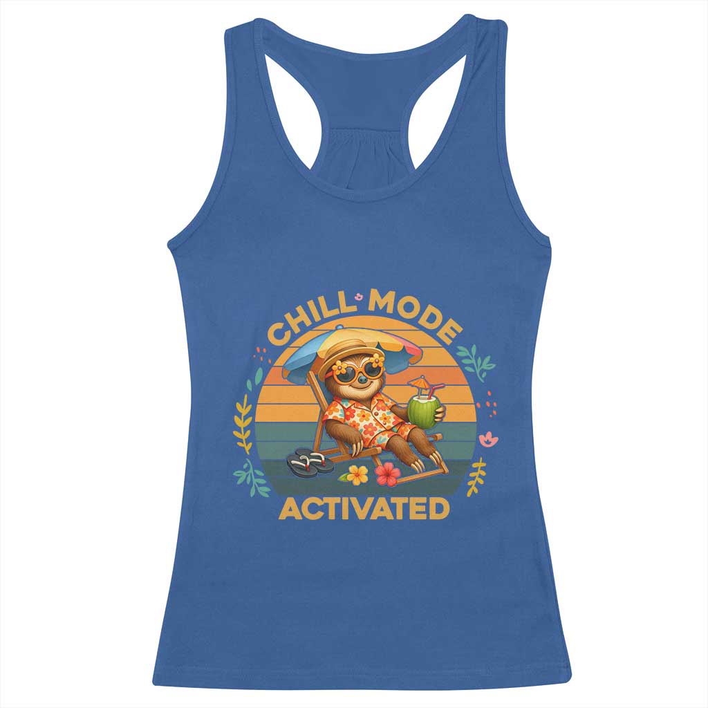Chill Mode Activated Racerback Tank Top Funny Sloth Summer Beach Vibes TS12 Royal Blue Print Your Wear