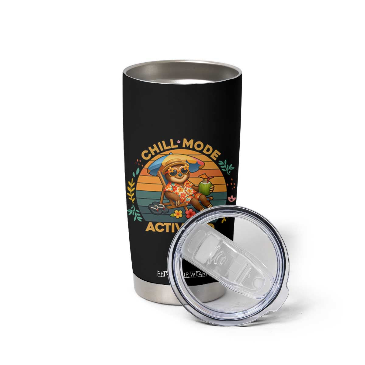Chill Mode Activated Tumbler Cup Funny Sloth Summer Beach Vibes TS12 Print Your Wear