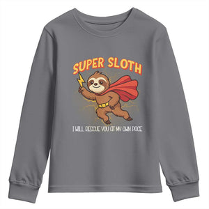 Funny Super Sloth I Will Rescue You At My Own Pace Gift Youth Sweatshirt TS12 Charcoal Print Your Wear