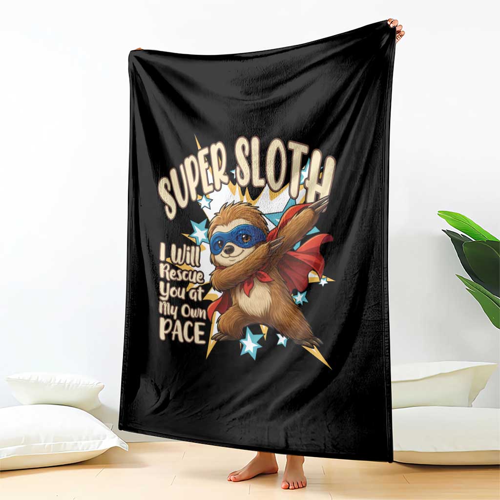 Super Sloth I Will Rescue You Throw Blanket Funny Sloth Lover Gift TS12 Print Your Wear