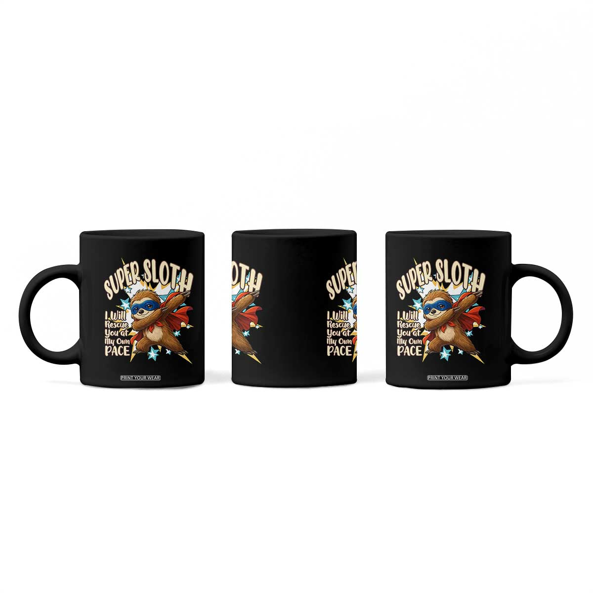 Super Sloth I Will Rescue You Coffee Mug Funny Sloth Lover Gift TS12 Print Your Wear