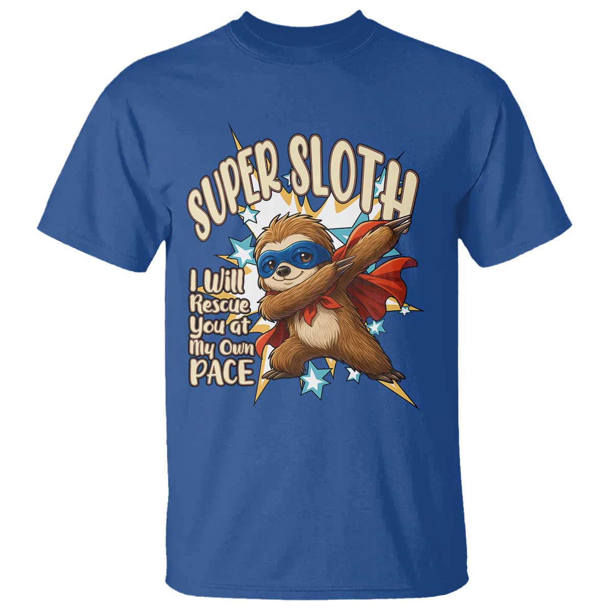 Super Sloth I Will Rescue You T Shirt Funny Sloth Lover Gift TS12 Royal Blue Print Your Wear