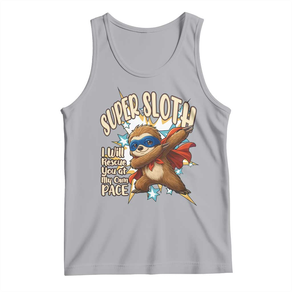 Super Sloth I Will Rescue You Tank Top Funny Sloth Lover Gift TS12 Athletic Heather Print Your Wear
