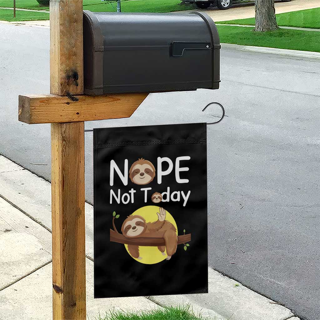 Nope Not Today Garden Flag Funny Sloth Lover Gift TS12 Print Your Wear