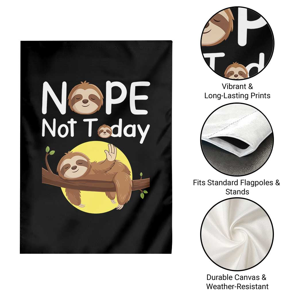 Nope Not Today Garden Flag Funny Sloth Lover Gift TS12 Print Your Wear