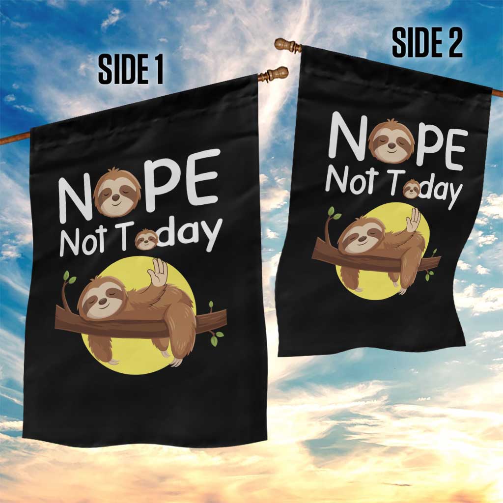 Nope Not Today Garden Flag Funny Sloth Lover Gift TS12 Print Your Wear