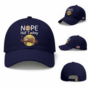 Nope Not Today Baseball Cap Funny Sloth Lover Gift TS12 Baseball Cap Universal Fit Dark Blue Print Your Wear