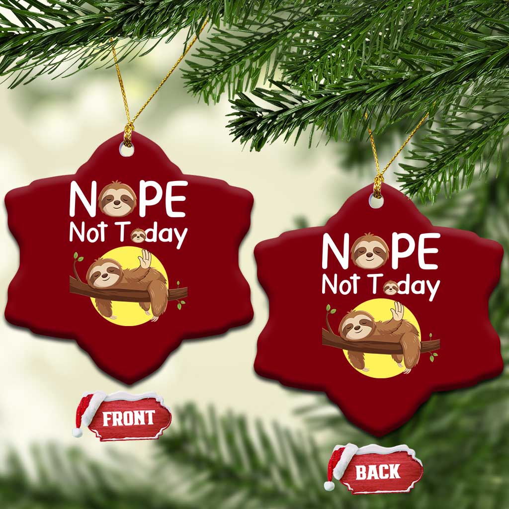 Nope Not Today Ceramic Ornament Funny Sloth Lover Gift TS12 Print Your Wear