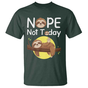 Nope Not Today T Shirt Funny Sloth Lover Gift TS12 Dark Forest Green Print Your Wear