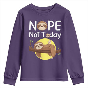 Nope Not Today Youth Sweatshirt Funny Sloth Lover Gift TS12 Purple Print Your Wear