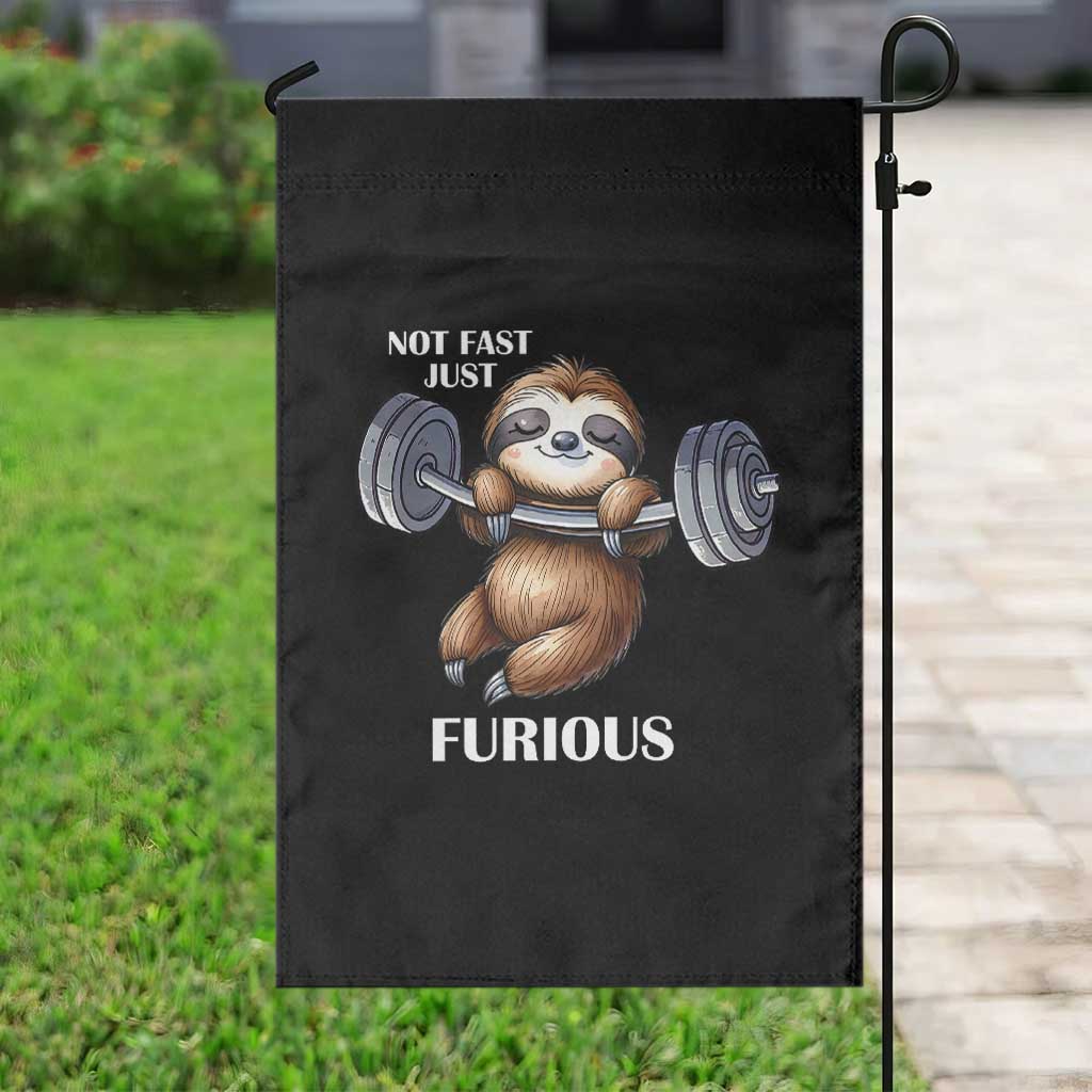 Funny Gym Sloth Garden Flag Not Fast Just Furious TS12 Print Your Wear