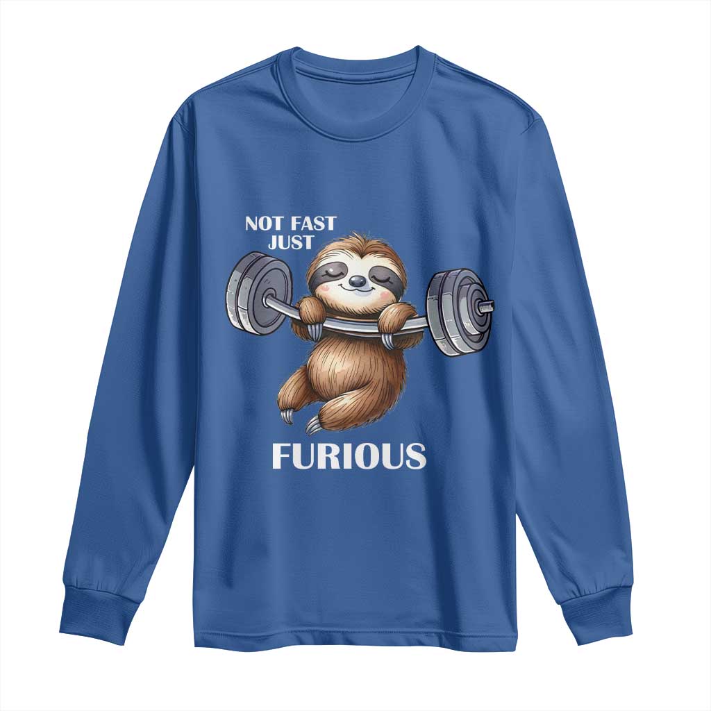 Funny Gym Sloth Long Sleeve Shirt Not Fast Just Furious TS12 Royal Blue Print Your Wear