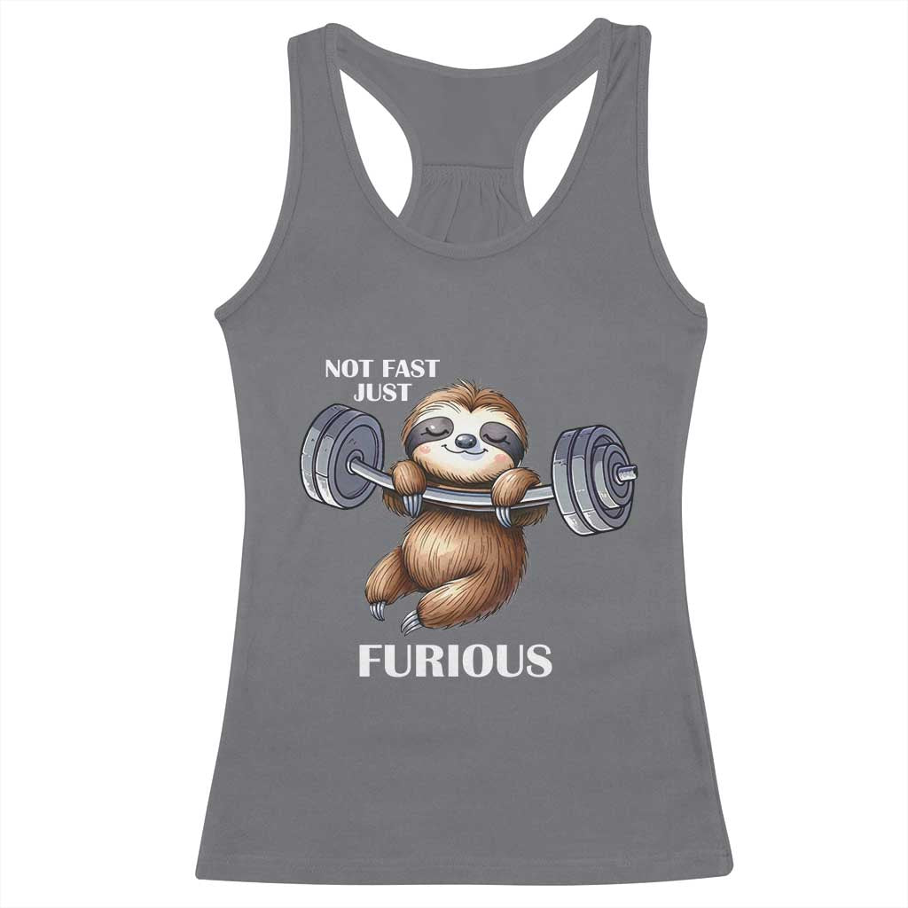 Funny Gym Sloth Racerback Tank Top Not Fast Just Furious TS12 Charcoal Print Your Wear