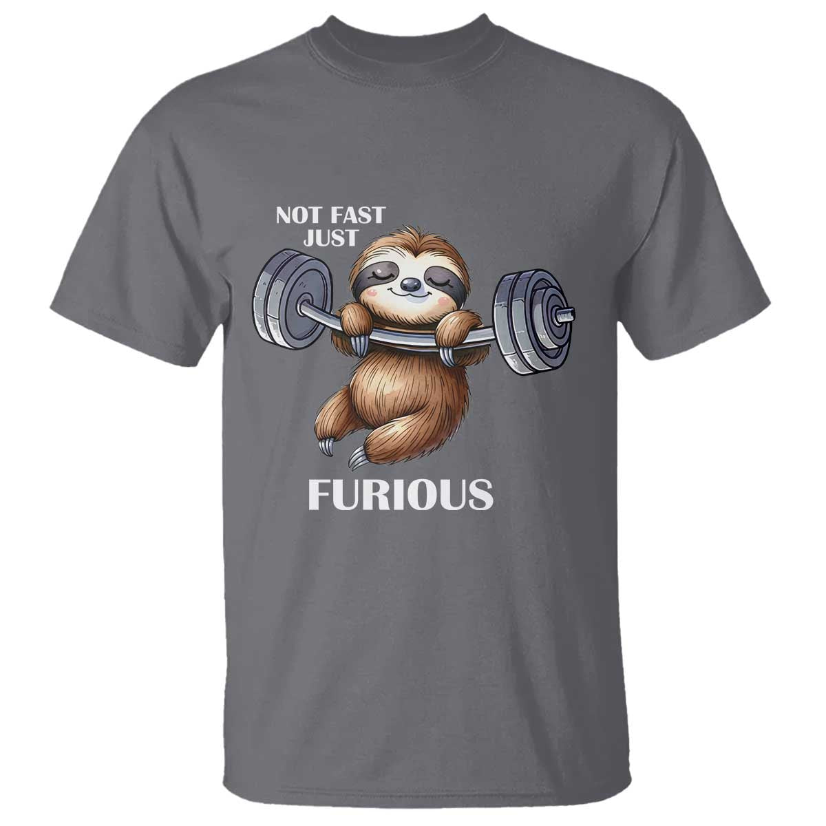 Funny Gym Sloth T Shirt Not Fast Just Furious TS12 Charcoal Print Your Wear