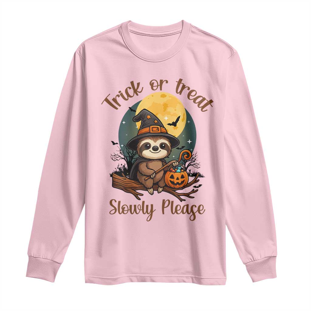 Funny Halloween Sloth Long Sleeve Shirt Trick Or Treat Slowly Please TS12 Light Pink Print Your Wear