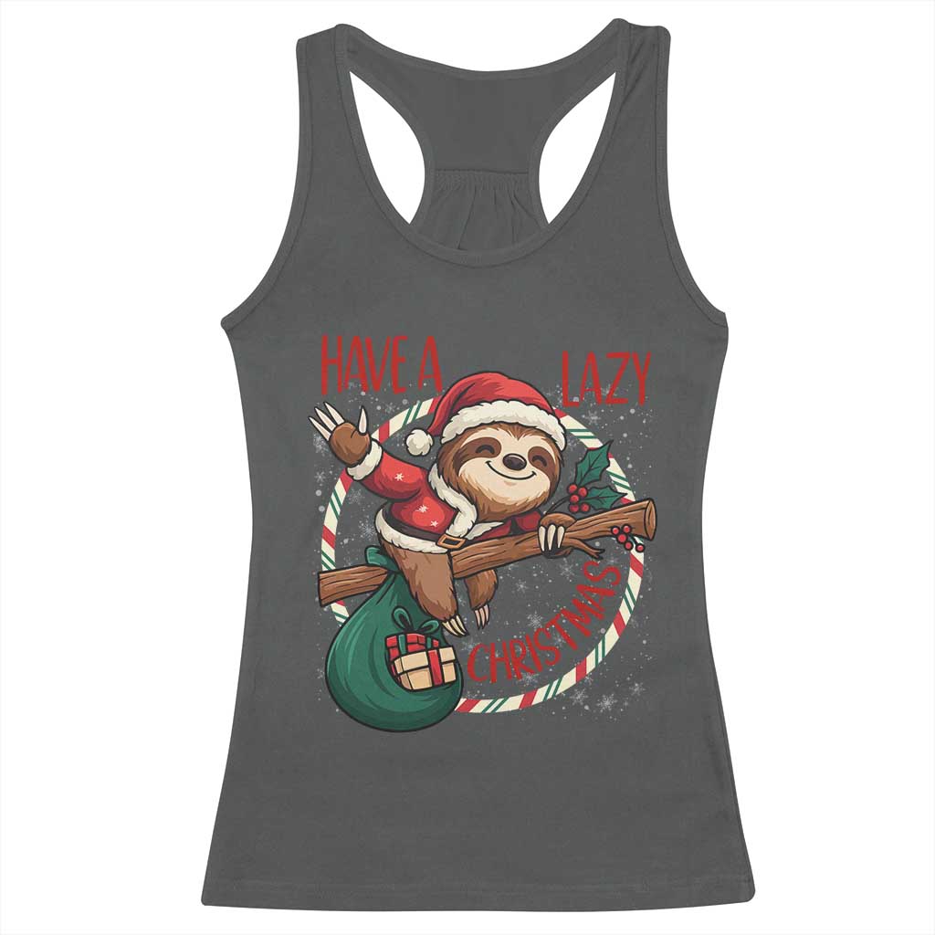 Have A Lazy Christmas Racerback Tank Top Cute Xmas Sloth TS12 Dark Heather Print Your Wear