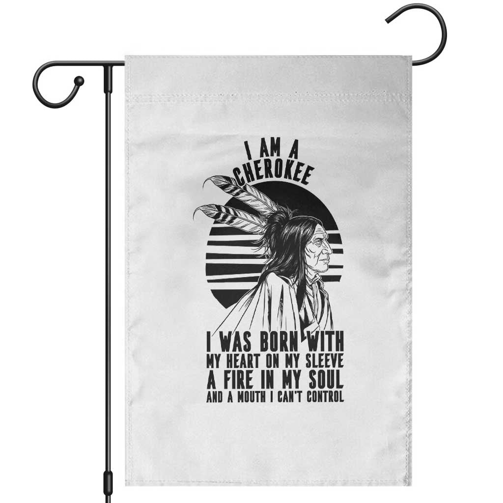 Native American Heritage Pride Gift Garden Flag I Am A Cherokee Born With Heart On My Sleeve TS12 White Print Your Wear