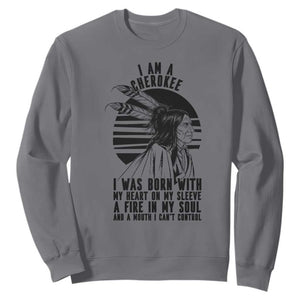 Native American Heritage Pride Gift Sweatshirt I Am A Cherokee Born With Heart On My Sleeve TS12 Charcoal Print Your Wear