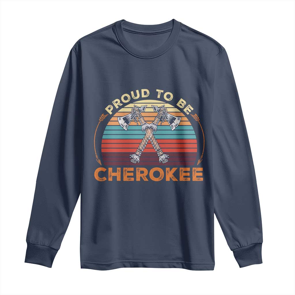 Cherokee Heritage Pride Long Sleeve Shirt Vintage Sunset Tomahawk Native American Graphic TS12 Navy Print Your Wear