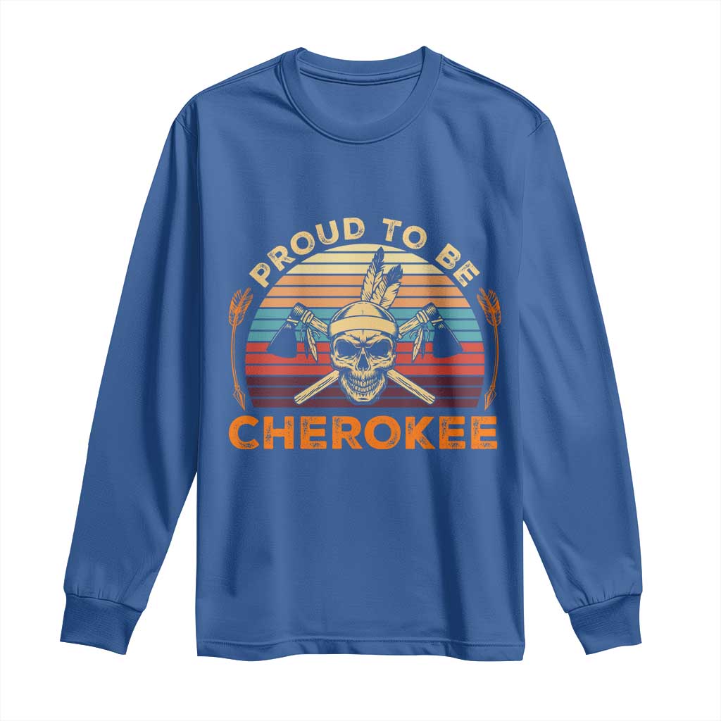Cherokee Heritage Pride Long Sleeve Shirt Vintage Native American Warrior Skull TS12 Royal Blue Print Your Wear