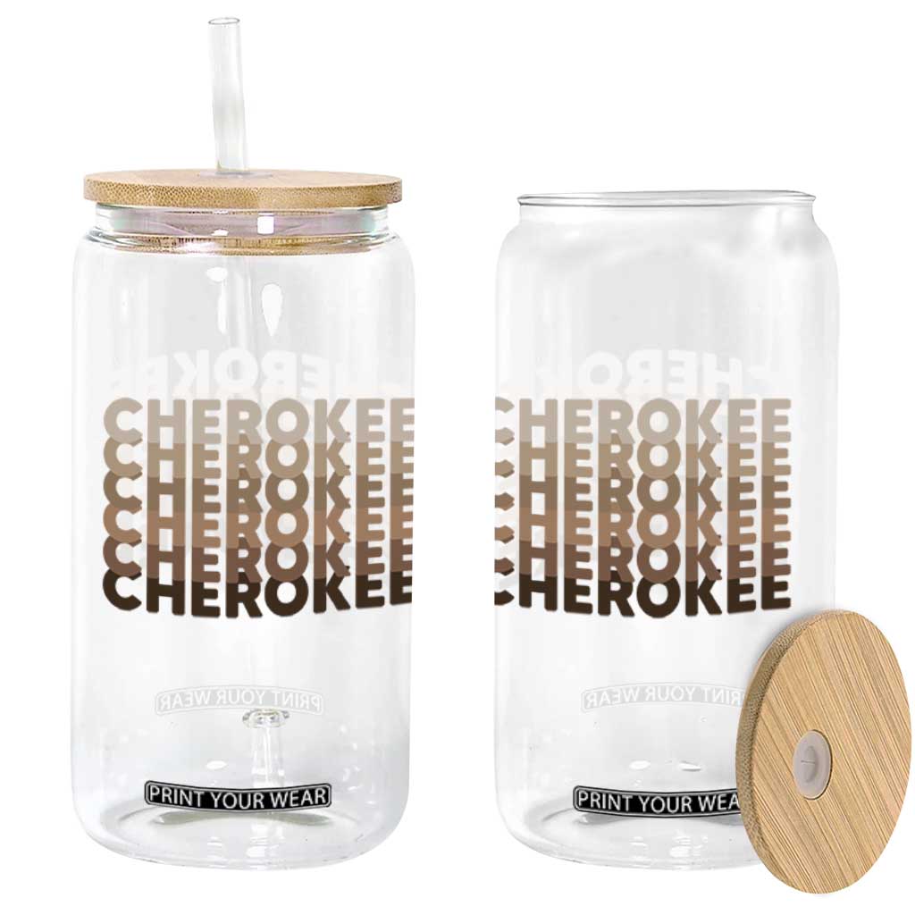 Vintage Cherokee Native Pride Stacked Typography Glass Can TS12 Print Your Wear