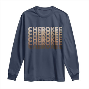 Vintage Cherokee Native Pride Stacked Typography Long Sleeve Shirt TS12 Navy Print Your Wear